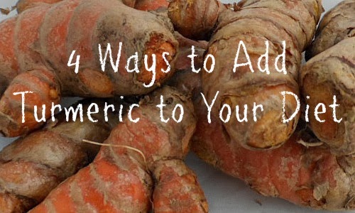 4 Ways to Add Turmeric to Your Diet