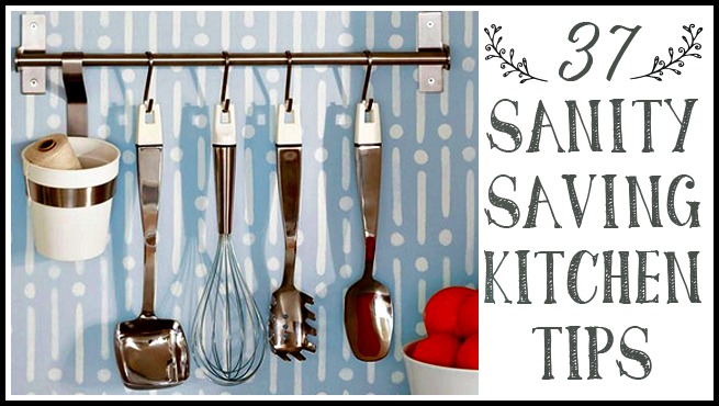 37 Sanity-Saving Kitchen Tips