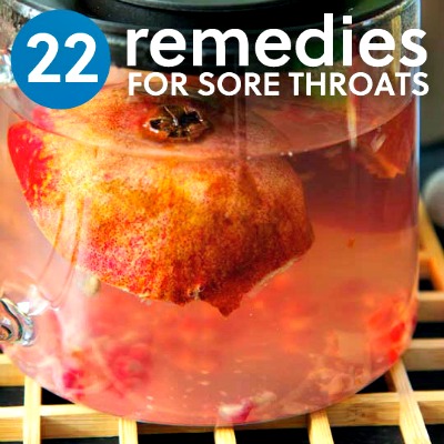 22 Natural Sore Throat Remedies