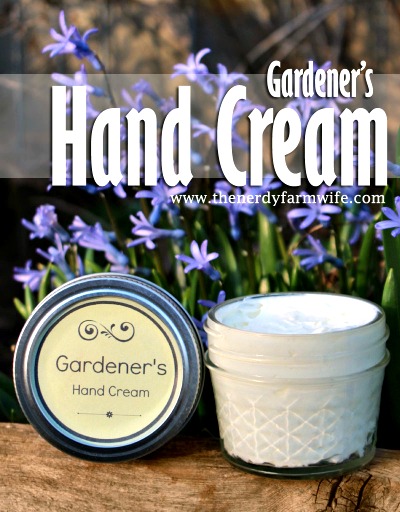 How to Make Gardener’s Hand Cream