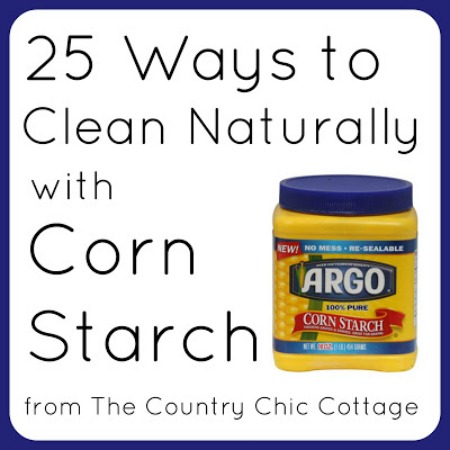 25 Ways to Clean Naturally with Corn Starch