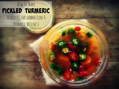 How to Make Medicinal Pickled Turmeric To Reduce Inflammation & Promote Wellness