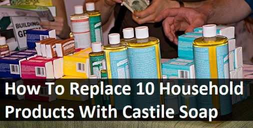 How to Replace 10 Household Products With Castile Soap