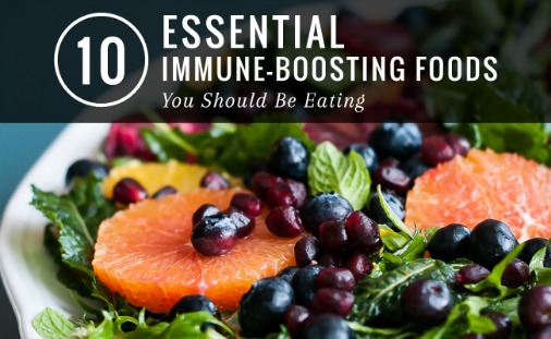10 Essential Immune-Boosting Foods You Should Be Eating