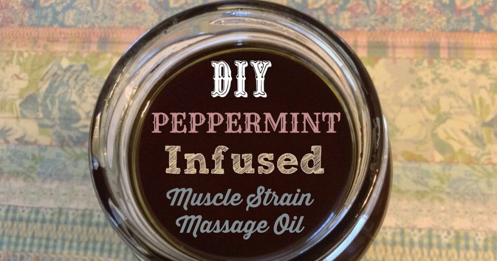DIY Peppermint Infused Muscle Strain Medicinal Massage Oil