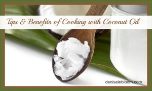 Tips and Benefits of Cooking with Coconut Oil